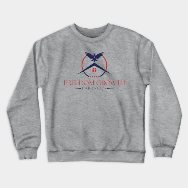 Freedom Growth Partners Crewneck Sweatshirt by Freedom Growth Partners